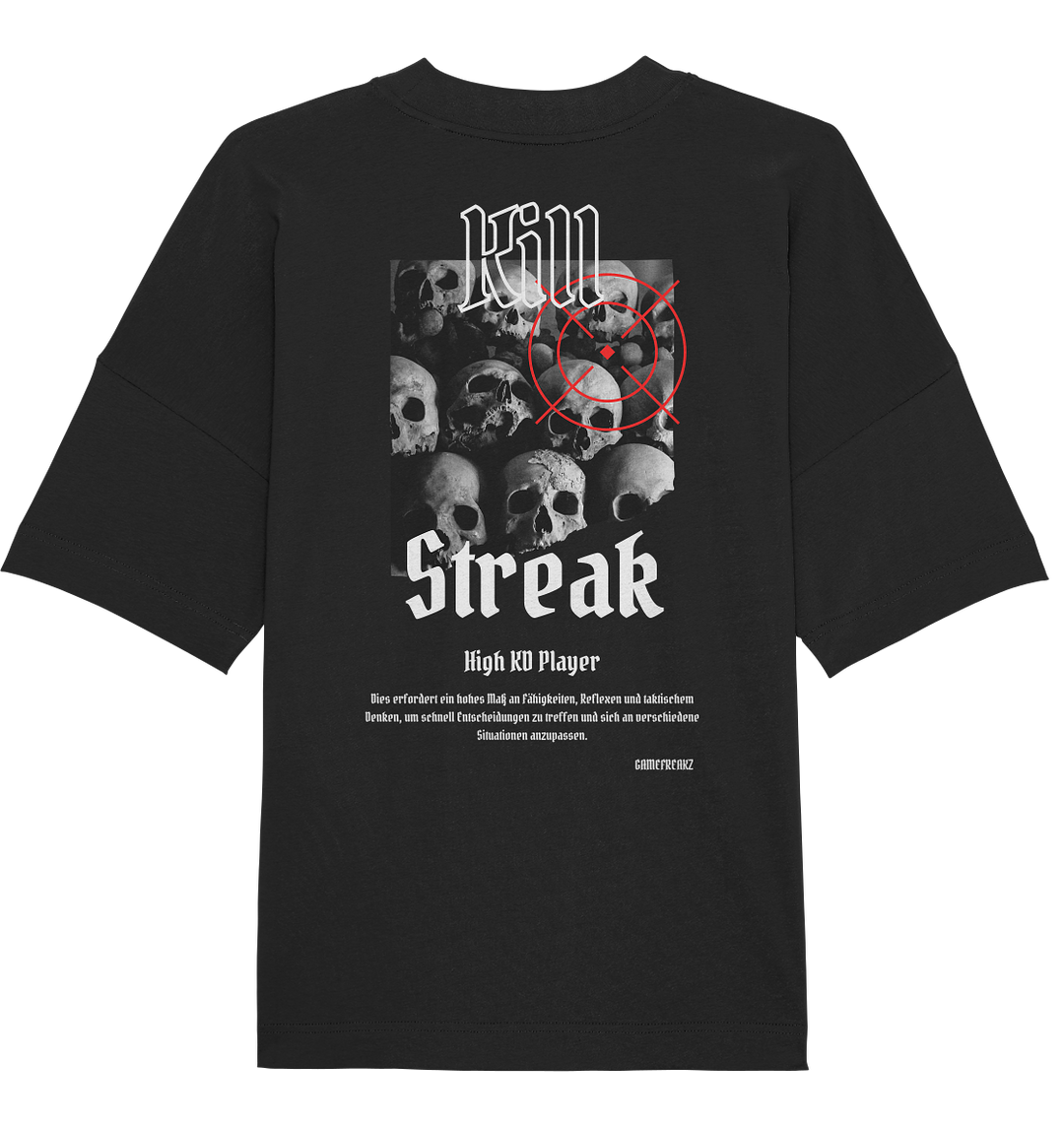 KILL STREAK - Organic Oversize Shirt